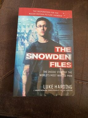 The Snowden Files Movie Tie-In: Inside Story of World's Most Wanted Man PB 2016